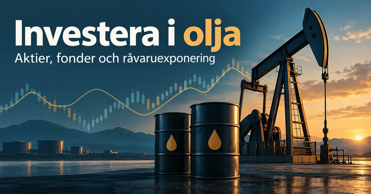 Oljepump och oljefat framför ett stiliserat börsdiagram med texten ”Investera i olja – Aktier, fonder och råvaruexponering”.