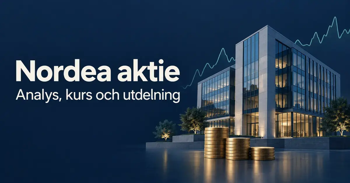 Illustration med texten ”Nordea aktie – Analys, kurs och utdelning”, en modern bankbyggnad, myntstaplar och en stiliserad börskurva mot mörkblå bakgrund.